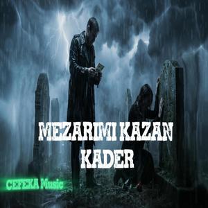 Mezarımı Kaza Kader