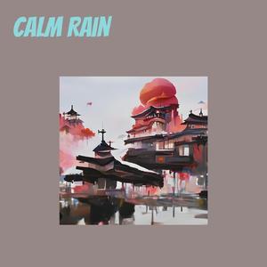 Calm Rain
