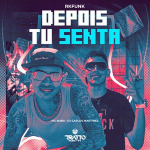 Depois Tu Senta [Rk Funk]