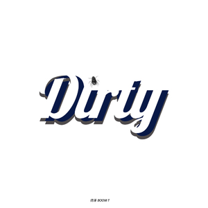 Dirty！