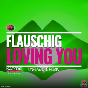Loving You (Unplayable Remix)