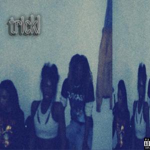 trick! (feat. fate & Soul2honest)
