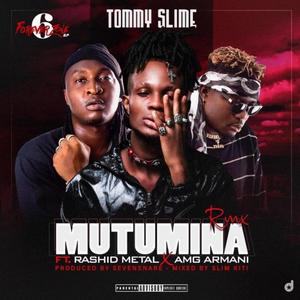 Mutumina (feat. AMG Armani & Rashid Metal) (Remix)