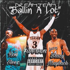 Ballin Alot (feat. Ron Sleeze & 7 iverson)