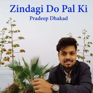 Zindagi Do Pal Ki