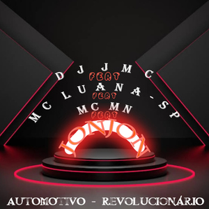 Automotivo Revolucionário (feat. MC Luana SP, MC MN and Jonjon)