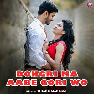 Dongri Ma Aabe Gori Wo