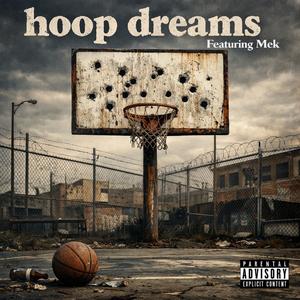 Hoop Dreams (feat. Mek)