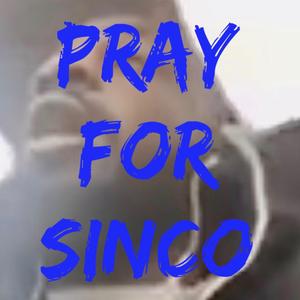 Pray for Sinco