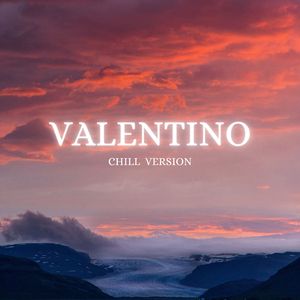 Valentino (Chill Version)