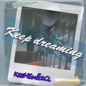 Keep dreaming