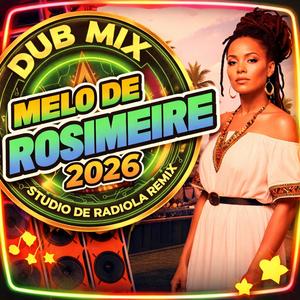 Reggae da Baixada do Maranhão – Melô de ROSIMEIRE 2026 Reggae Radiola Full master