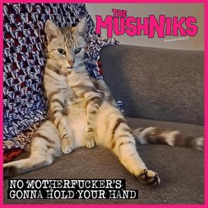 No Motherf**ker's Gonna Hold Your Hand