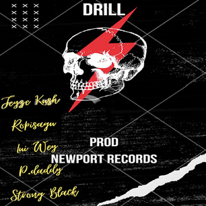Drill (feat. Jeyze kush, Lui Wey, P.Daddy & Strong Black)