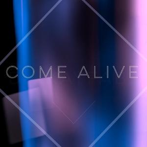 Come Alive