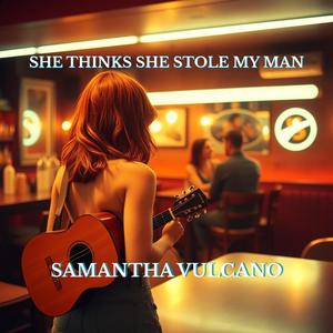 She Thinks She Stole My Man
