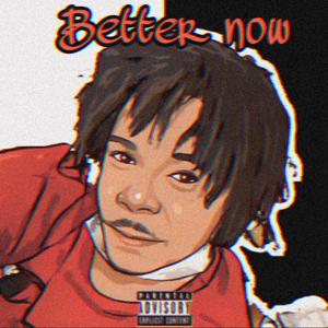 Better Now