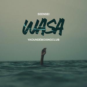 Wasa (feat. YAOUNDÉBOXINGCLUB)