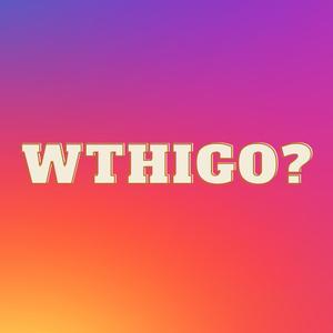 WTHIGO?