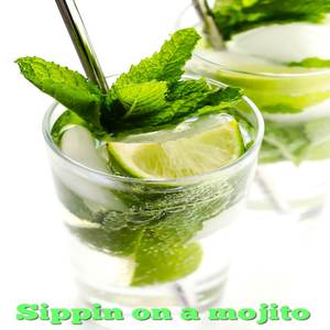 Sippin on a mojito (Digitally remastered 2023)