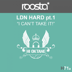 LDN Hard, Pt. 1 (I Can't Take It)