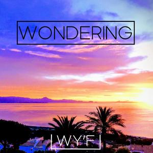 WY´F Wondering