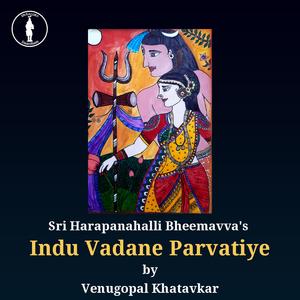 Indu Vadane Parvatiye