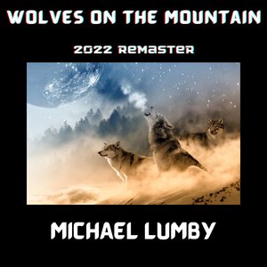 Wolves on the Mountain (Stereo Remastered 2022)