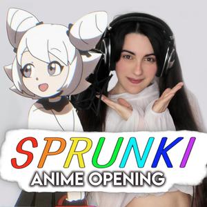 Sprunki Incredibox ANIME OP (feat. JustCosplaySings) (Versión en Español)