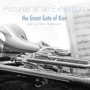 Pictures at an Exhibition: X. The Great Gate of Kiev - Allegro alla breve, maestoso, con grandezza (Arr. for Euphonium)