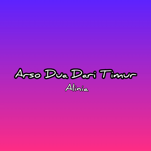 Arso Dua Dari Timur
