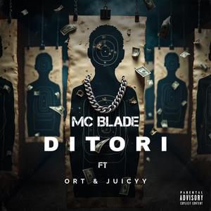 Ditori (feat. MC Blade Legare & Juiccy)