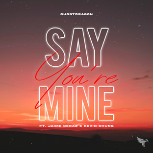 Say You're Mine