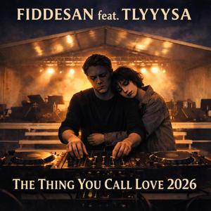 The Thing You Call Love (feat. Tlyyysa) (2026 Remix)