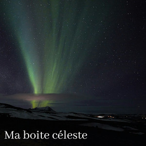Ma boite céleste