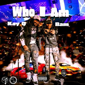 Who I Am (feat. Bam Hefner)