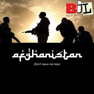 Afghanistan (Don't Leave Me Here)