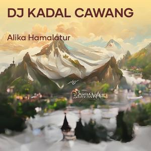 Dj Kadal Cawang