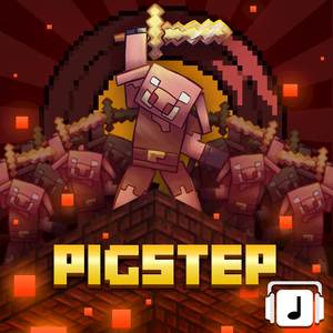 Pigstep (From "Minecraft")