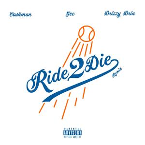 RIDE 2 DIE (feat. DRIZZY Made It) (REMIX)