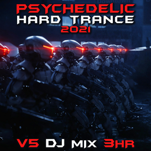 Pursuit Of Peace (Psychedelic Hard Dark Psy Trance 2021 DJ Remixed)