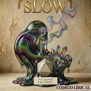 SLOW