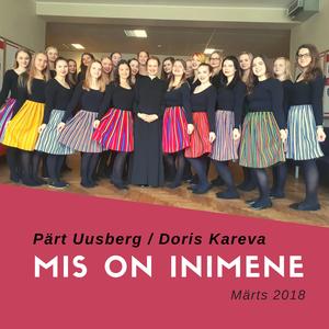 Mis on inimene (Eesti nais- ja neidudekooride võistulaulmine 2018, kohustusliku loo eripreemia)