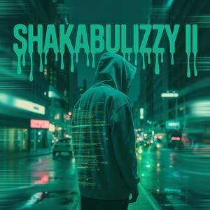 SHAKABULIZZY II
