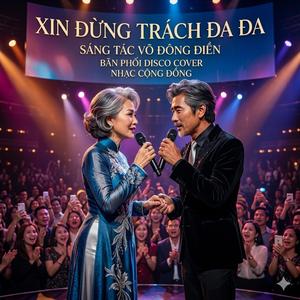 Xin Đừng Trách Đa Đa (Disco Phối Mới)