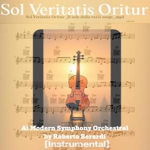 Sol Veritatis Oritur (Ai modern symphony orchestral)