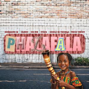 Phalafala (Sifuna iMali) (feat. STAVA, Esihle seThonga, Truly Trudy & Farras)
