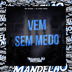 Vem Sem Medo
