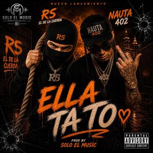 Ella ta to (feat. R5 El de la cuerda & Nauta 402)