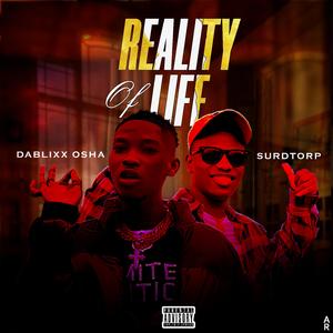 Reality of life (feat. Dablixx osha)
